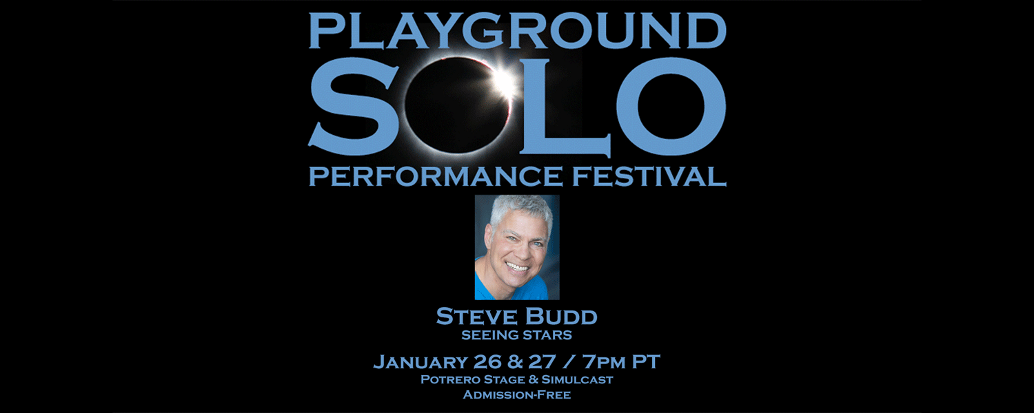 Steve Budd in Seeing Stars. PlayGround Solo Fest 1/26 & 1/27 at 7pm